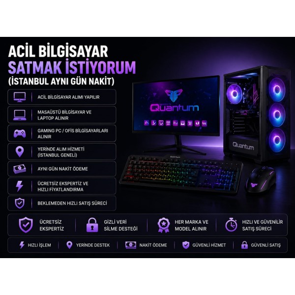 Acil Bilgisayar Satmak İstiyorum (İstanbul Aynı Gün Nakit)