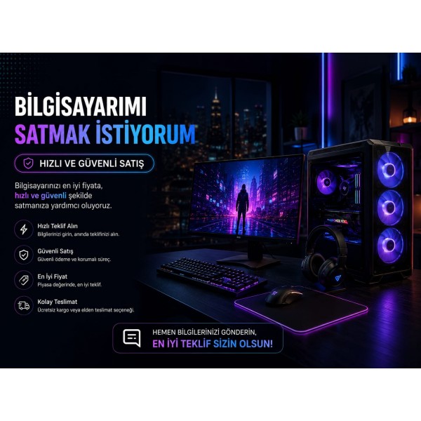 Bilgisayarımı Satmak İstiyorum – Hızlı ve Güvenli Satış