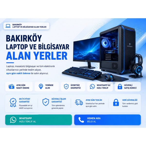 Bakırköy Laptop ve Bilgisayar Alan Yerler | Nakit Alım
