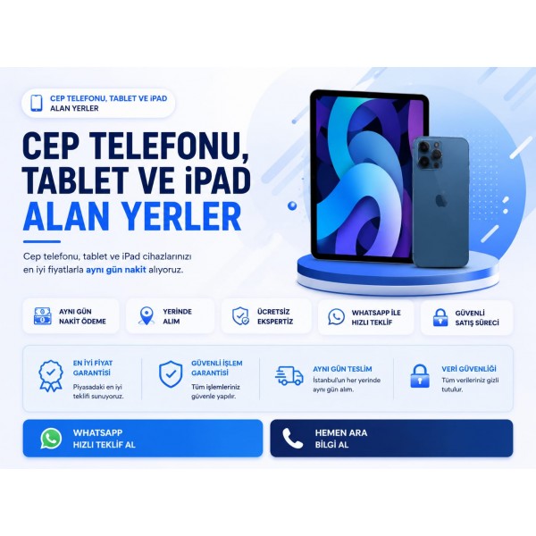 Cep Telefonu, Tablet ve iPad Alan Yerler | Nakit Alım