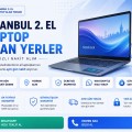 İstanbul 2 El Laptop Alan Yerler | Hızlı Nakit Alım 1