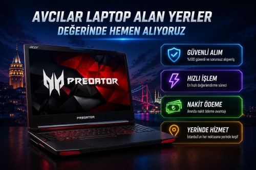 Avcılar Laptop Alan Yerler-Değerinde Hemen Alıyoruz