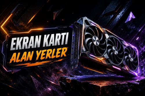 Ekran Kartı Alan Yerler | GPU Satışı İstanbul Nakit Alım