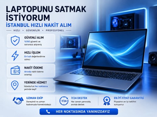 Laptopumu Satmak İstiyorum | İstanbul Hızlı Nakit Alım